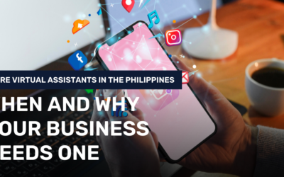 Hire Virtual Assistants in the Philippines: When and Why Your Business Needs One