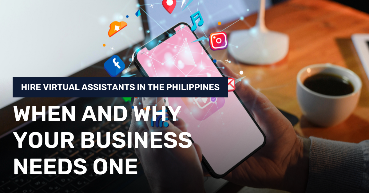 Hiring virtual assistants in the Philippines has many advantages that make them a smart choice for your business