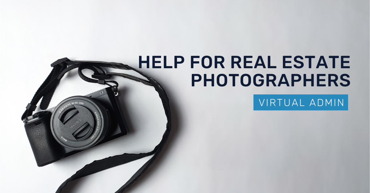 Help for Real Estate Photographers_ Virtual Admin