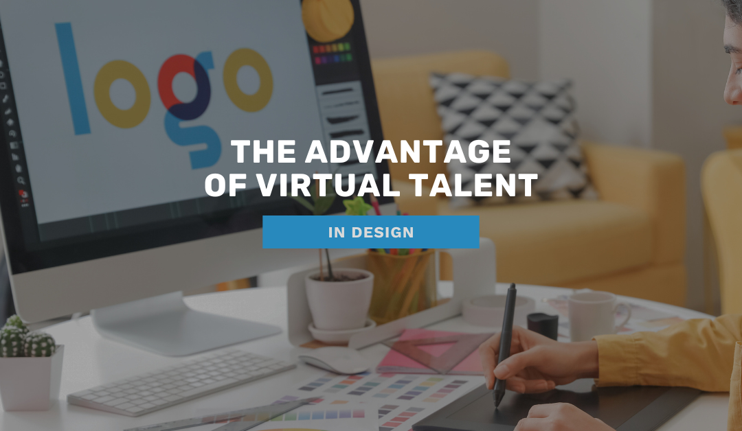 The Advantage of Virtual Talent in Design