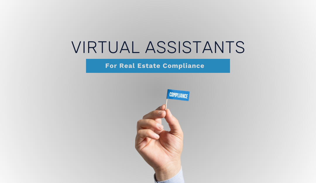 Virtual Assistants for Real Estate Compliance