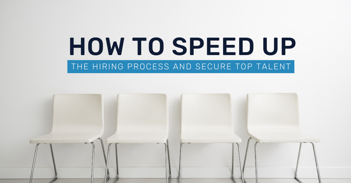 How to Speed Up the Hiring Process and Secure Top Talent