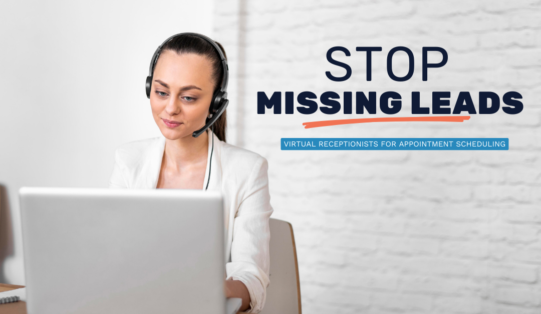 Stop Missing Leads: Hiring Virtual Receptionist For Appointment Booking