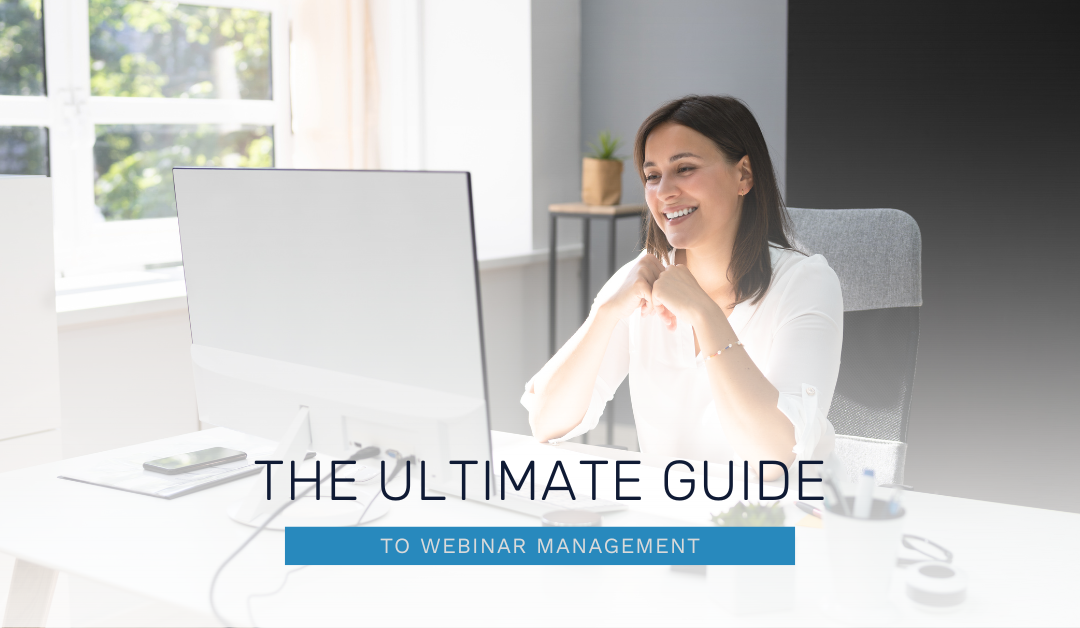 The Ultimate Guide to Webinar Management