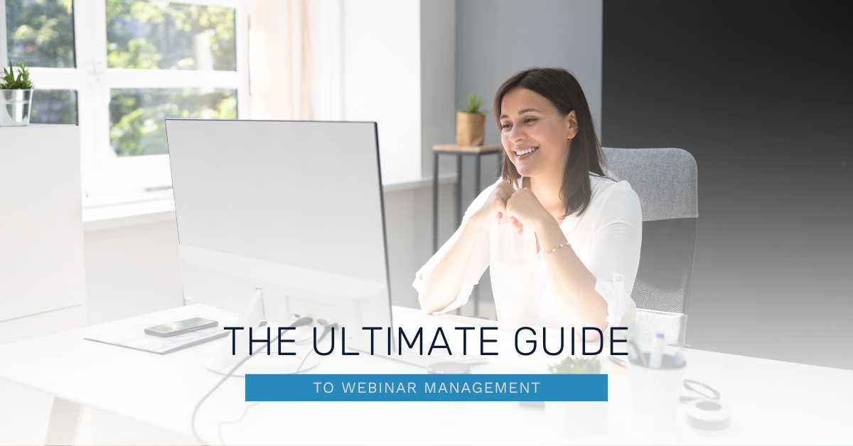 The Ultimate Guide to Webinar Management