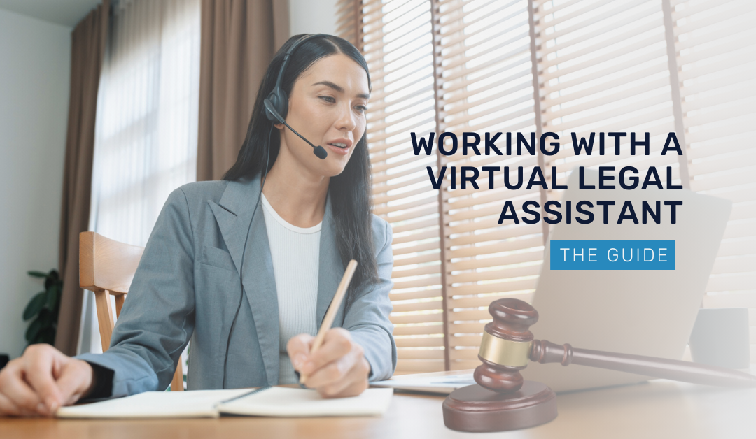 Working with a Virtual Legal Assistant: The Guide