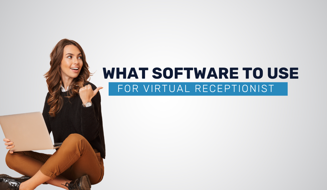 What Software to Use for Virtual Receptionist: A Guide